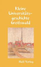 Cover-Bild Kleine Universitätsgeschichte Greifswald