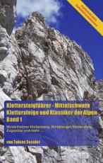 Cover-Bild Klettersteigführer - Mittelschwere Klettersteige und Klassiker der Alpen, Band 1