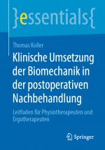 Cover-Bild Klinische Umsetzung der Biomechanik in der postoperativen Nachbehandlung