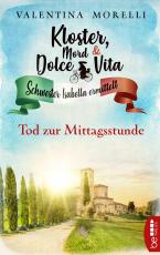 Cover-Bild Kloster, Mord und Dolce Vita - Tod zur Mittagsstunde