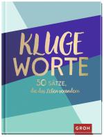 Cover-Bild Kluge Worte - 50 Sätze, die das Leben verändern