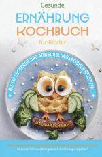 Cover-Bild Kochbuch für Kinder! Gesundes Essen, das Kinder lieben werden.