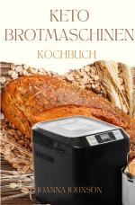 Cover-Bild Kochbücher / KETO BROTMASCHINEN KOCHBUCH