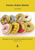 Cover-Bild Kochen, Braten, Backen - Chemie, Physik und Biologie in der Küche