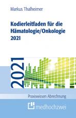 Cover-Bild Kodierleitfaden für die Hämatologie/Onkologie 2021