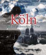 Cover-Bild Köln auf die philosophische Tour
