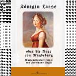 Cover-Bild Königin Luise oder die Rose von Magdeburg