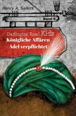 Cover-Bild Königliche Affairen - Adel verpflichtet - Darlington Road Kids, Band 6