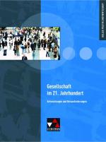 Cover-Bild Kolleg Politik und Wirtschaft - neu / Kolleg Politik und Wirtschaft - Baden-Württemberg / Gesellschaft im 21. Jahrhundert