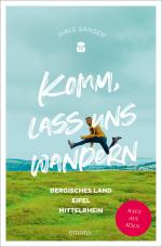 Cover-Bild Komm, lass uns wandern. Bergisches Land, Eifel, Mittelrhein