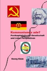 Cover-Bild Kommunismus ade? Postkapitalistische Gesellschaft mit linken Perspektiven