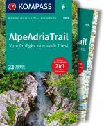 Cover-Bild KOMPASS Wanderführer AlpeAdriaTrail, Vom Großglockner nach Triest, 33 Etappen mit Extra-Tourenkarte