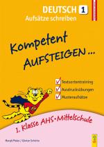 Cover-Bild Kompetent Aufsteigen Deutsch 1 - Aufsätze schreiben