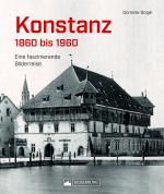 Cover-Bild Konstanz 1860 bis 1960