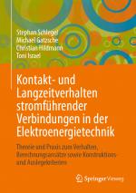 Cover-Bild Kontakt- und Langzeitverhalten stromführender Verbindungen in der Elektroenergietechnik