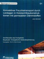 Cover-Bild Konvektiver Feuchtetransport durch Leckagen in Holzleichtbaukonstruktionen mit permeablen Dämmstoffen