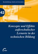 Cover-Bild Konzepte und Effekte außerschulischer Lernorte in der technischen Bildung