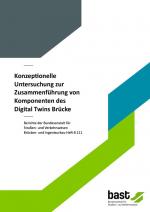 Cover-Bild Konzeptionelle Untersuchung zur Zusammenführung von Komponenten des Digital Twins Brücke