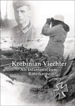 Cover-Bild Korbinian Viechter - Als Infanterist zum Ritterkreuz