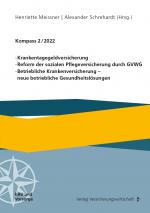 Cover-Bild Krankentagegeldversicherung, Reform der sozialen Pflegeversicherung durch GVWG, Betriebliche Krankenversicherung – neue betriebliche Gesundheitslösungen