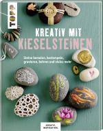 Cover-Bild Kreativ mit Kieselsteinen (KREATIV.INSPIRATION.)
