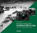 Cover-Bild Kreative Fotografie mit Olympus OM-D & PEN