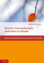 Cover-Bild Kreative Traumatherapie: Aufrichten in Würde