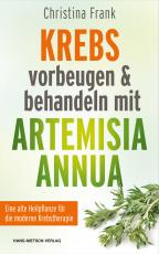 Cover-Bild Krebs vorbeugen und behandeln mit Artemisia annua