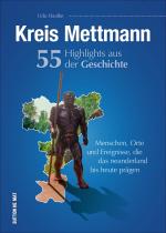 Cover-Bild Kreis Mettmann. 55 Highlights aus der Geschichte