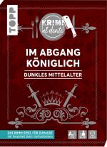 Cover-Bild Krimi al dente – Dunkles Mittelalter – Im Abgang königlich