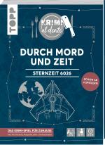Cover-Bild Krimi al dente: Sternzeit 6026 – Durch Mord und Zeit