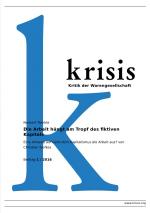 Cover-Bild Krisis - Beiträge zur Kritik der Warengesellschaft / 2016 / Die Arbeit hängt am Tropf des fiktiven Kapitals Krisis 1/2016