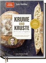 Cover-Bild Krume und Kruste – Brot backen in Perfektion