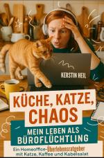 Cover-Bild Küche, Katze, Chaos: Mein Leben als Büroflüchtling