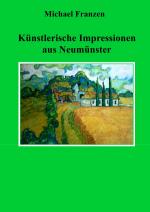 Cover-Bild Künstlerische Impressionen aus Neumünster