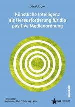 Cover-Bild Künstliche Intelligenz (KI) als Herausforderung für die positive Medienordnung