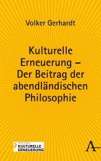 Cover-Bild Kulturelle Erneuerung - Der Beitrag der abendländischen Philosophie