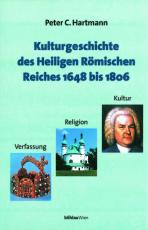 Cover-Bild Kulturgeschichte des Heiligen Römischen Reiches 1648 bis 1806