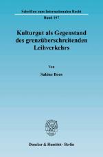Cover-Bild Kulturgut als Gegenstand des grenzüberschreitenden Leihverkehrs.