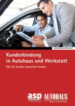 Cover-Bild Kundenbindung in Autohaus und Werkstatt