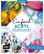 Cover-Bild Kunst kompakt: Einfach Acryl – Das Grundlagenbuch