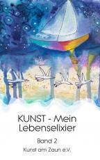 Cover-Bild KUNST - Mein Lebenselixier