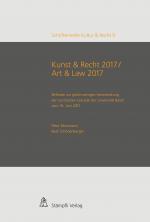 Cover-Bild Kunst & Recht 2017 / Art & Law 2017 - Referate zur gleichnamigen Veranstaltung der Juristischen Fakultät der Universität Basel vom 16. Juni 2017
