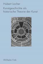 Cover-Bild Kunstgeschichte als historische Theorie der Kunst 1750-1950