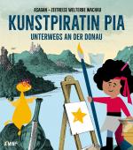 Cover-Bild Kunstpiratin Pia unterwegs an der Donau