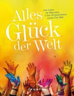 Cover-Bild KUNTH Bildband Alles Glück der Welt