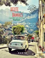 Cover-Bild KUNTH Bildband Heute so schön wie damals, Legendäre Urlaubsorte in Italien