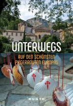 Cover-Bild KUNTH Unterwegs auf den schönsten Pilgerrouten Europas