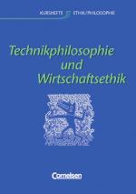 Cover-Bild Kurshefte Ethik/Philosophie - Westliche Bundesländer / Technikphilosophie und Wirtschaftsethik