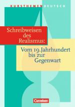 Cover-Bild Kursthemen Deutsch / Schreibweisen des Realismus: Vom 19. Jahrhundert bis zur Gegenwart